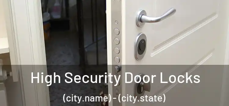  High Security Door Locks (city.name) - (city.state)